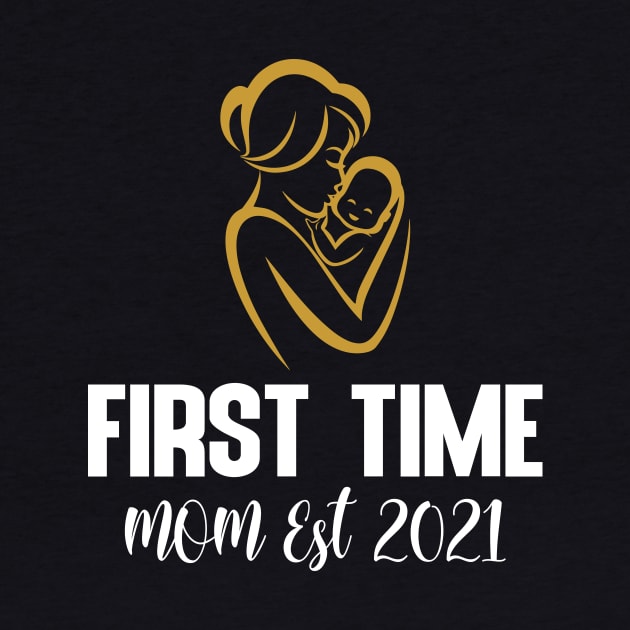 first time mom est 2021 by FatTize